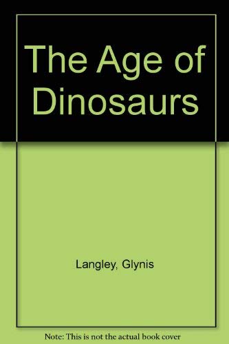 Stock image for The Age of Dinosaurs for sale by Idaho Youth Ranch Books