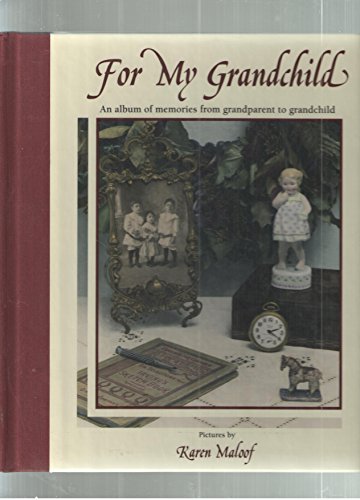 Stock image for For My Grandchild: An Album of Memories from Grandparent to Grandchild for sale by SecondSale