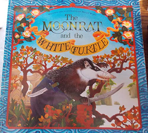 Imagen de archivo de The Moonrat and the White Turtle a la venta por Wonder Book