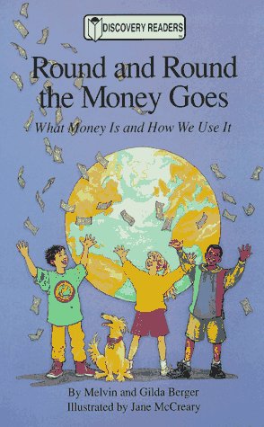 Stock image for Round and Round the Money Goes: What Money Is and How We Use It for sale by Your Online Bookstore