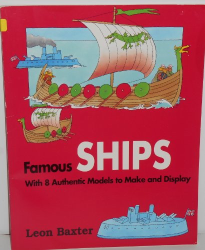 9780824986124: Famous Ships: A Quick History of Ships With 8 Authentic Models to Make and Display