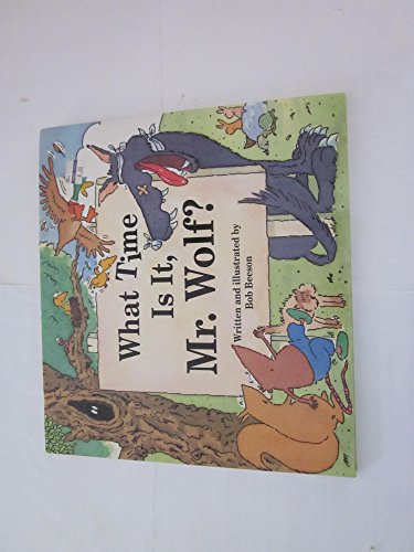 Stock image for What Time Is It, Mr. Wolf? for sale by Front Cover Books