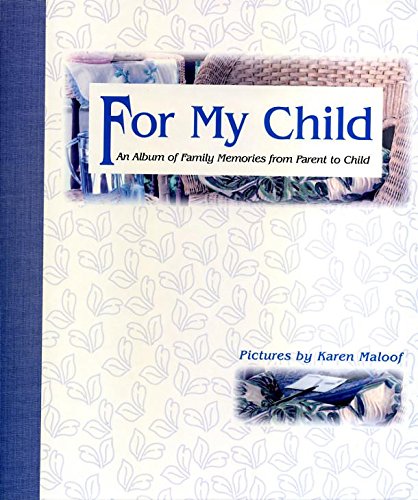Stock image for For My Child : An Album of Family Memories from Parent to Child for sale by Better World Books: West
