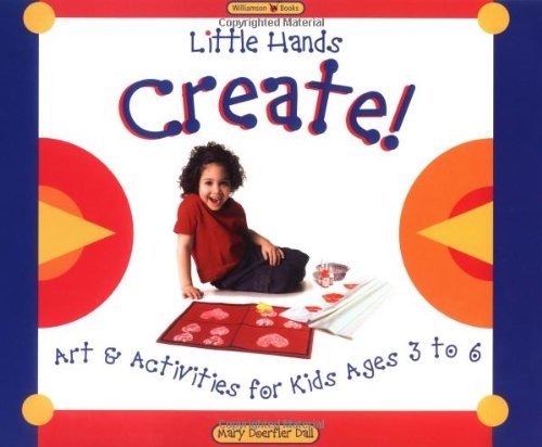 Imagen de archivo de Little Hands Create!: Art & Activities for Kids Ages 3 to 6 a la venta por Long Island Book Company
