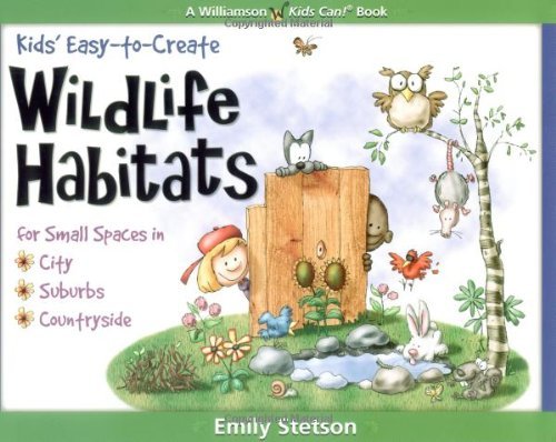 Imagen de archivo de Kids' Easy-to-Create Wildlife Habitats: For Small Spaces in City-Suburbs-Countryside (Quick Starts for Kids!) a la venta por Gulf Coast Books