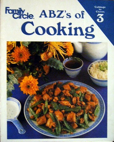 Beispielbild fr ABZ's of Cooking Volume 3: Cabbage to Cloves zum Verkauf von Wonder Book