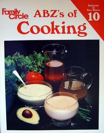 Imagen de archivo de Sabayon to Soy Sauce (ABZ's of Cooking, Volume 10) a la venta por Wonder Book