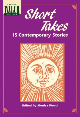 Short Takes: 15 Contemporary Stories (9780825120596) by Monica Wood