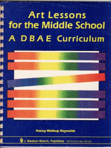 Stock image for Art Lessons for the Middle School a Dbae Curriculum for sale by Reliant Bookstore
