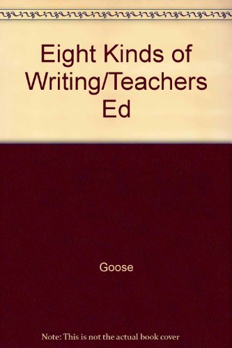 Stock image for Eight Kinds of Writing/Teachers Ed for sale by HPB Inc.