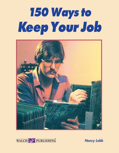 Stock image for 150 Ways to Keep Your Job for sale by ThriftBooks-Atlanta