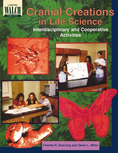 Stock image for Cranial Creations in Life Science: Interdisciplinary and Cooperative Activities for sale by ThriftBooks-Atlanta