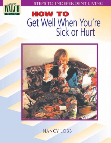 Stock image for How to Get Well When You're Sick or Hurt for sale by Better World Books