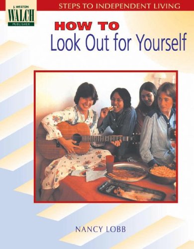 Stock image for Steps To Independent Living: How To Look Out For Yourself (Steps to Independent Living Series Ser) for sale by Ergodebooks
