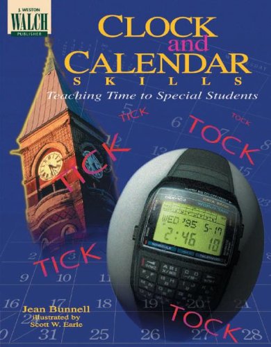 Stock image for Clock and Calendar Skills : Teaching Time to Special Students for sale by Better World Books