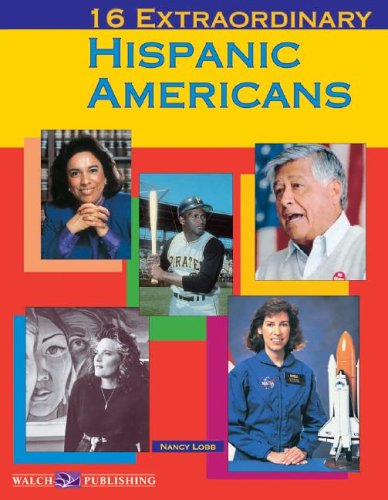 Imagen de archivo de 16 Extraordinary Hispanic Americans (Extraordinary Americans) a la venta por SecondSale