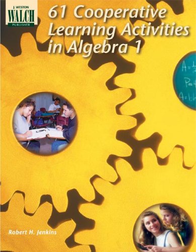 Beispielbild fr 61 Cooperative Learning Activities in Algebra I zum Verkauf von Better World Books