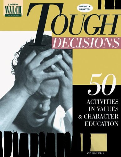 Stock image for Tough Decisions : 50 Activities in Values and Character Education for sale by Better World Books