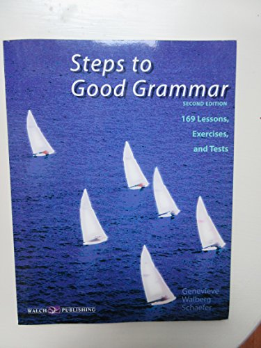 Beispielbild fr Steps to Good Grammar: 169 Lessons, Exercises, and Tests/011655Ef zum Verkauf von BooksRun