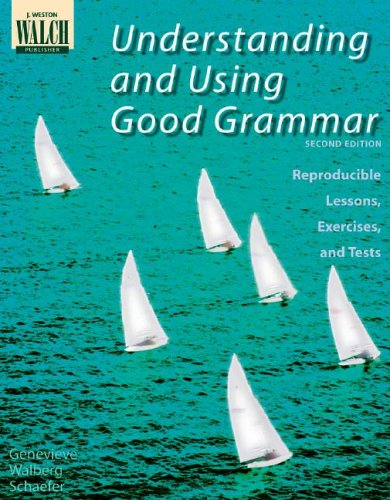 Stock image for Understanding and Using Good Grammar: Reproducible Lessons, Exercises, and Tests (Revised Edition) for sale by More Than Words