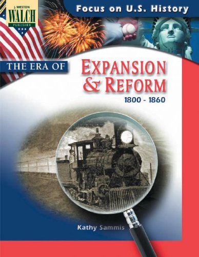 Stock image for Focus On U.s. History: The Era Of Expansion And Reform:grades 7-9 for sale by Better World Books