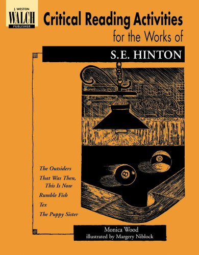 Critical Reading Activities For The Works Of S.e. Hinton: Grades 4-6 (9780825138560) by Monica Wood