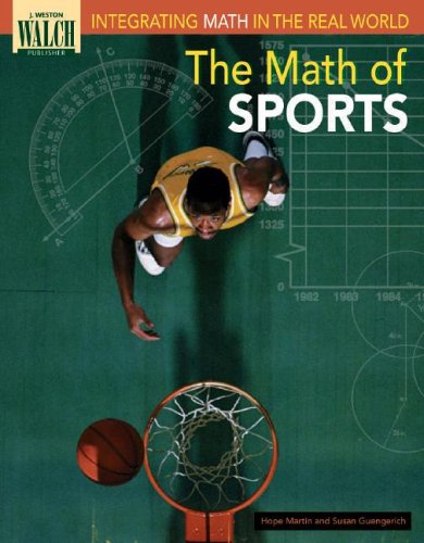Imagen de archivo de The Math of Sports: Integrating Math in the Real World (Integrating Math in the Real World Series) a la venta por HPB Inc.
