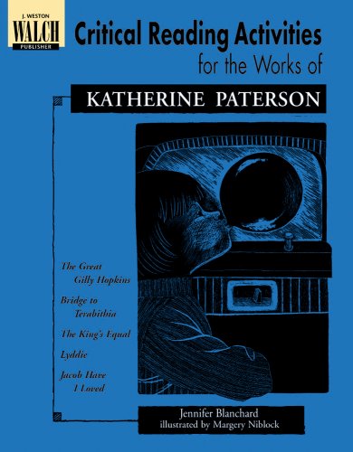 Critical Reading Activities For The Works Of Katherine Paterson: Grades 4-6 (9780825141348) by Jennifer Blanchard