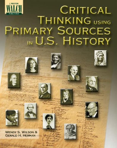 Imagen de archivo de Critical Thinking Using Primary Sources in U.S. History a la venta por Goodwill of Colorado