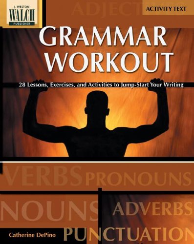 Imagen de archivo de Grammar Workout: 28 Lessons, Exercises, And Activities To Jump-start Your Writing:grades 7-9 a la venta por HPB-Red