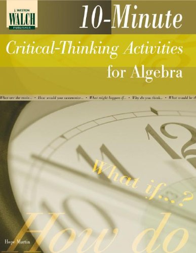 Imagen de archivo de 10-minute Critical-thinking Activities For Algebra a la venta por Better World Books