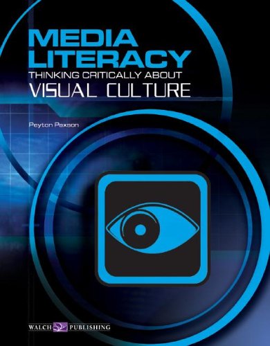 Imagen de archivo de Media Literacy: Thinking Critically About Visual Culture (Media Literacy Series SER) a la venta por More Than Words