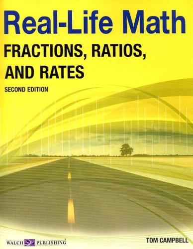 9780825163203: Real-Life Math for Fractions, Ratios, and Rates, Grade 9-12 (Real-Life Math (Walch Publishing))