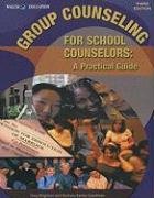 Beispielbild fr Group Counseling for School Counselors: A Practical Guide zum Verkauf von BooksRun