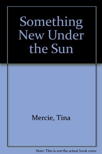 Beispielbild fr Something New Under the Sun zum Verkauf von Unique Books
