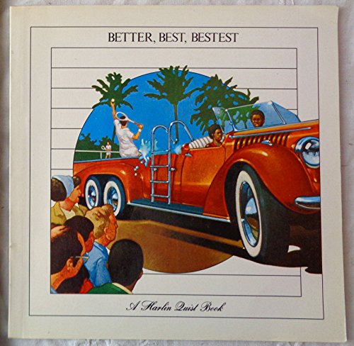 Stock image for Better Best Bestest : A Harlin Quist Book [Pictorial Children's Reader, Learning to Read, Skill building] for sale by GREAT PACIFIC BOOKS