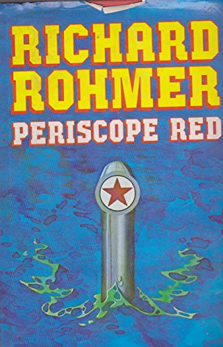 9780825300202: Periscope Red / Richard Rohmer