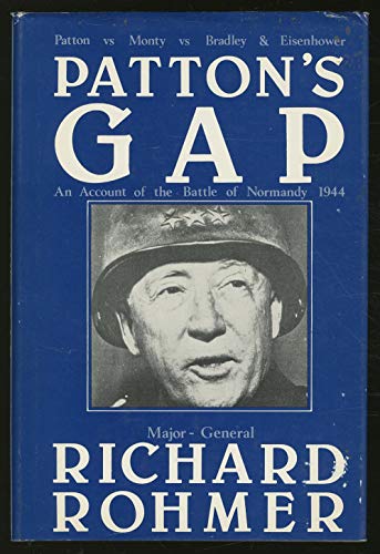 Beispielbild fr Patton's Gap: An Account of the Battle of Normandy 1944 zum Verkauf von ThriftBooks-Atlanta