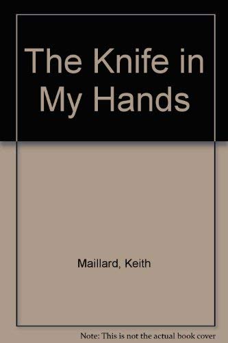 Stock image for The Knife in My Hands for sale by Callaghan Books South