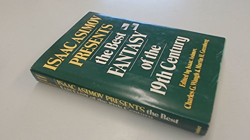 Isaac Asimov Presents the Best Fantasy of the 19th Century (9780825300998) by Asimov, Isaac; Waugh, Charles; Greenberg, Martin Harry