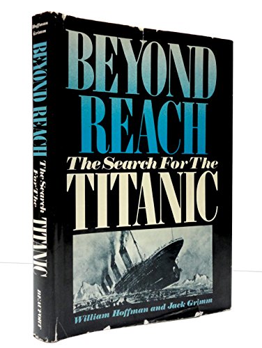 9780825301056: Beyond Reach: The Search for the Titanic