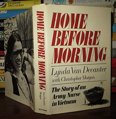 Stock image for Home before morning: The story of an army nurse in Vietnam for sale by Books of the Smoky Mountains