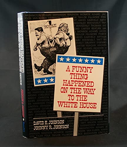 Beispielbild fr A funny thing happened on the way to the White House zum Verkauf von Willis Monie-Books, ABAA