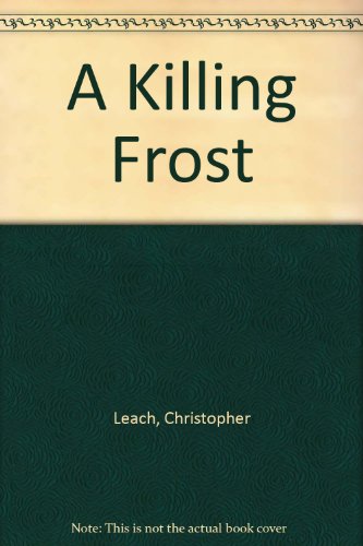 Beispielbild fr A Killing Frost zum Verkauf von A New Leaf Used Books