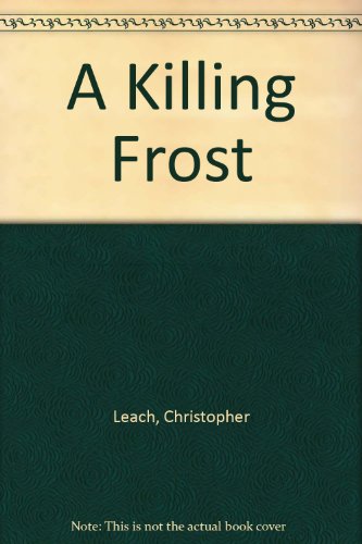 Imagen de archivo de A Killing Frost a la venta por A New Leaf Used Books