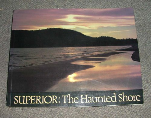 Beispielbild fr Superior: The Haunted Shore zum Verkauf von Books of the Smoky Mountains