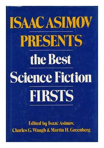 9780825301841: Isaac Asimov Presents the Best Science Fiction Firsts