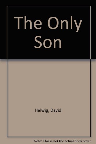 9780825302145: The Only Son