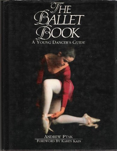 9780825302305: The Ballet Book: A Young Dancer's Guide