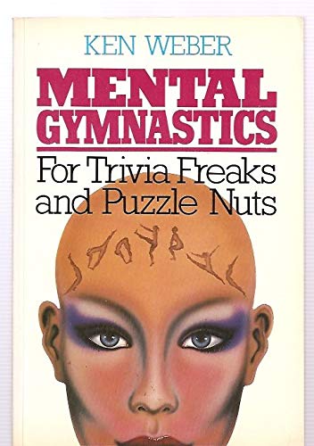 Imagen de archivo de Mental Gymnastics for Trivia Freaks and Puzzle Nuts a la venta por POQUETTE'S BOOKS